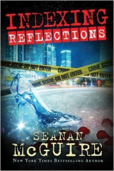 Seanan McGuire: Indexing II - Reflections (2016)