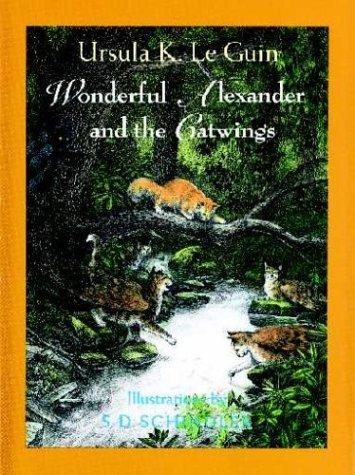 Ursula K. Le Guin: Wonderful Alexander and the Catwings (2003, Scholastic)