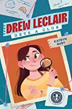 Katryn Bury: Drew Leclair Gets a Clue (2022, Houghton Mifflin Harcourt Publishing Company)