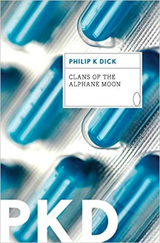 Philip K. Dick: Clans of the Alphane Moon (Paperback, 2013, Mariner Books)