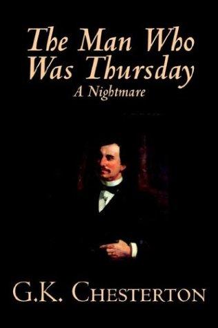 G. K. Chesterton: The Man Who Was Thursday, A Nightmare (Paperback, 2004, Wildside Press)