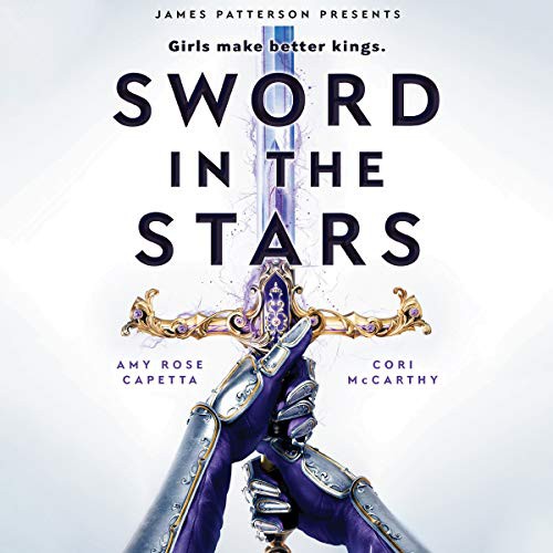 Amy Rose Capetta, Cori McCarthy: Sword in the Stars (AudiobookFormat, 2020, jimmy patterson, Hachette Book Group and Blackstone Publishing)
