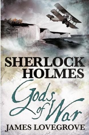 James Lovegrove: Sherlock Holmes - Gods of War (Paperback, 2014, Titan Books)