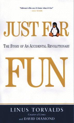 David Diamond, Linus Torvalds: Just for Fun (Paperback, 2002, W W Norton & Co Inc)