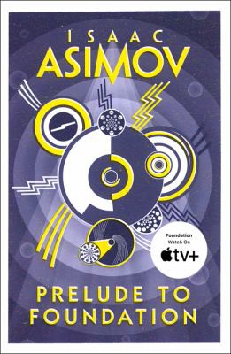 Isaac Asimov: Prelude to Foundation (2021, HarperCollins Publishers Limited)