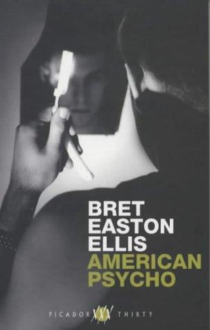 Bret Easton Ellis: AMERICAN PSYCHO (Paperback, 2002, PICADOR)