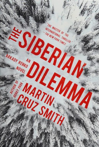Martin Cruz Smith: The Siberian Dilemma (Hardcover, 2019, Simon & Schuster)