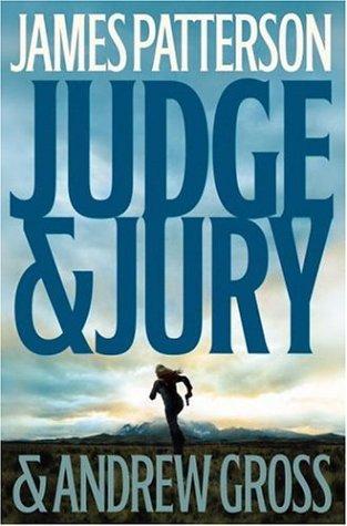 Andrew Gross, James Patterson: Judge & Jury (2006, Little, Brown and Company)