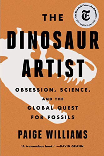 Paige Williams: The Dinosaur Artist (Paperback, 2019, Hachette Books)
