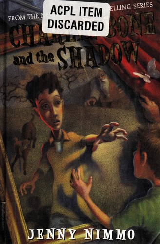 Jenny Nimmo: Charlie Bone and the shadow (2008, Orchard Books)