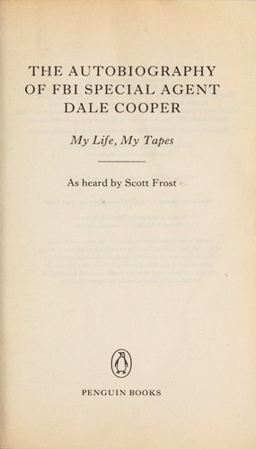 Scott Frost: The autobiography of FBI special agen Dale Cooper (1991, Penguin Books)