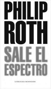 Philip Roth: Sale el espectro (Spanish language, 2008, Random House Mondadori)