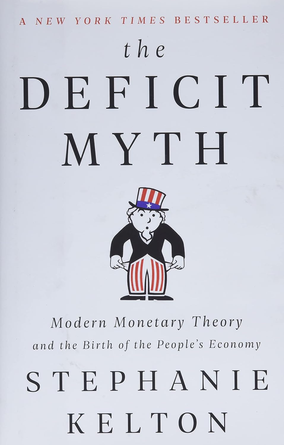Stephanie Kelton: Deficit Myth (2020, PublicAffairs)