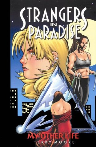 Terry Moore: Strangers In Paradise: My Other Life (2000, Abstract Studio)