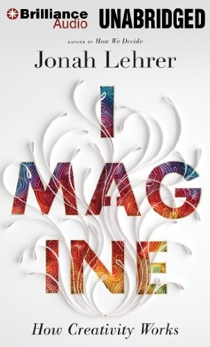 Jonah Lehrer: Imagine (AudiobookFormat, 2012, Brilliance Audio)