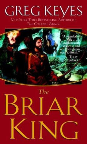 Frederik Pohl: The Briar King (The Kingdoms of Thorn and Bone, Book 1) (Paperback, 2004, Del Rey)