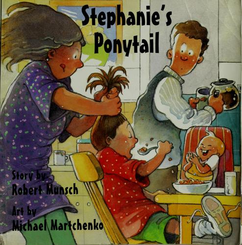 Robert N. Munsch: Stephanie's ponytail (1996, Annick Press)