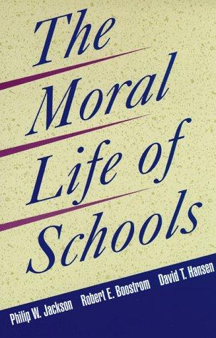 The Moral Life of Schools (Paperback, 1998, Jossey-Bass)