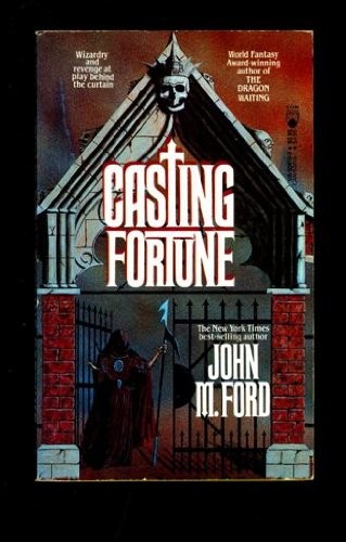 John M. Ford: Casting fortune (1989, Tom Doherty Associates)