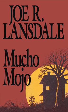 Joe R. Lansdale: Mucho Mojo (EBook, 2001, Mysterious Press)
