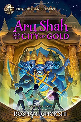 Roshani Chokshi: Aru Shah and the City of Gold (Hardcover, 2021, Rick Riordan Presents)