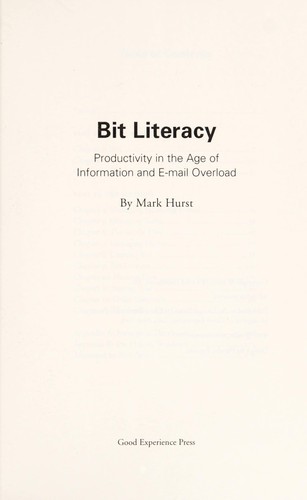 Mark Hurst: Bit literacy (2007, Elevate)
