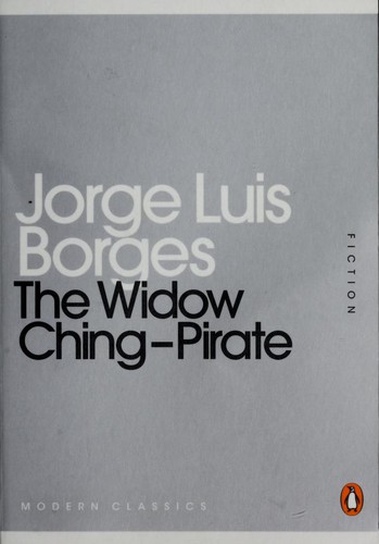 Jorge Luis Borges: The Widow Ching Pirate (2011, Penguin Books)