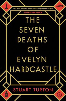 The Seven Deaths of Evelyn Hardcastle (2018, Bloomsbury)
