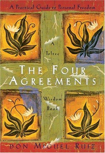 Miguel Ruiz: The four agreements (1997, Amber-Allen Pub., Distributed by Publishers Group West)
