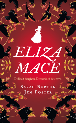 Sarah Burton, Jem Poster: Eliza Mace (2024, Duckworth Books)