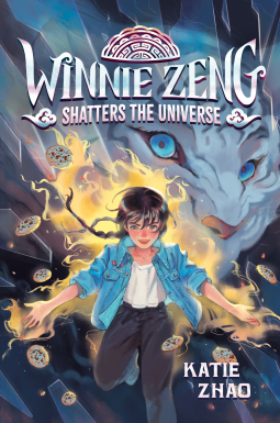 Katie Zhao: Winnie Zeng Shatters the Universe (2024, Random House Books for Young Readers)