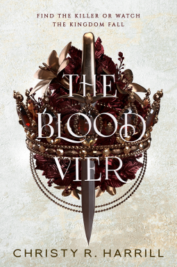 Christy R. Harrill: The Blood Vier (2022, Rose Hollow Press)