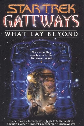 Diane Carey, Christie Golden, Robert Greenberger, Peter David, Keith R. A. DeCandido: Gateways Book Seven (EBook, 2002, Pocket Books/Star Trek)