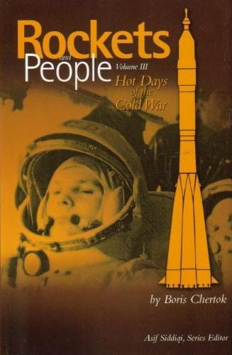 World Spaceflight News, Boris Chertok, Asif A. Siddiqi, National Aeronautics and Space Administration (NASA): Rockets and People, Volume III (2017, Independently Published)