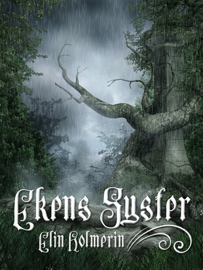Elin Holmerin: Ekens syster (EBook, Swedish language, 2012, Undrentid)