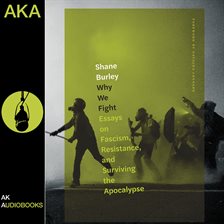 Shane Burley, Natasha Lennard: Why We Fight (AudiobookFormat, 2022, AK Press)