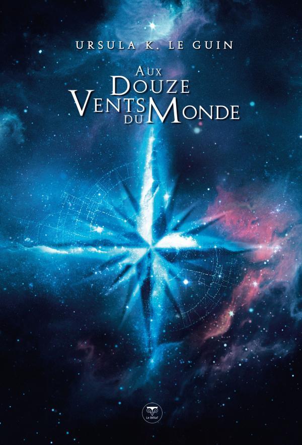 Ursula K. Le Guin: Aux douze vents du monde (French language, 2018, Le Bélial')