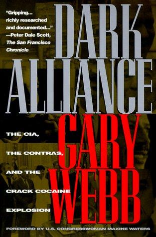 Gary Webb: Dark Alliance (Paperback, 1999, Seven Stories Press)