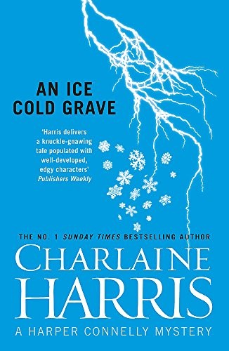 Charlaine Harris: An Ice Cold Grave. Charlaine Harris (Paperback, 2012, Gollancz)