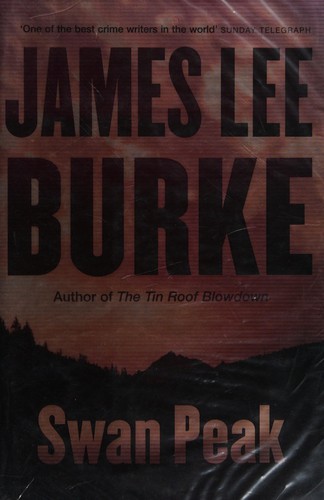 James Lee Burke: Swan Peak (2008, Orion)