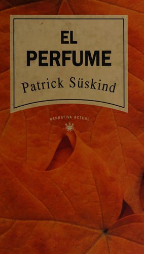 Patrick Süskind: El perfume (Hardcover, Spanish language, 1992, RBA)