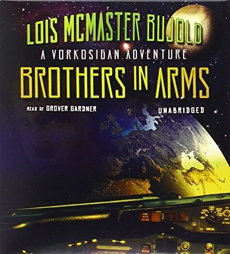 Lois McMaster Bujold: Brothers in Arms (AudiobookFormat, 2013, Blackstone Pub)