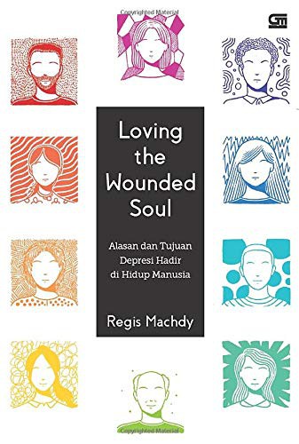 Regis Machdy: Loving Wounded Soul (Paperback, 2019, Gramedia Pustaka Utama)