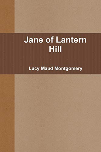 Lucy Maud Montgomery: Jane of Lantern Hill (Paperback, 2020, Lulu.com, lulu.com)