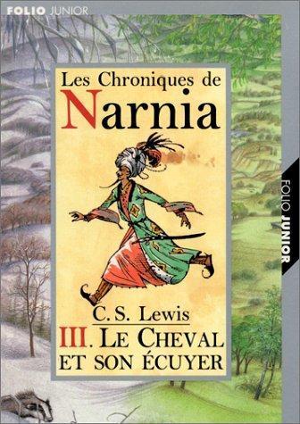 C. S. Lewis: Le cheval et son écuyer (Paperback, French language, 2005, Editions Gallimard)