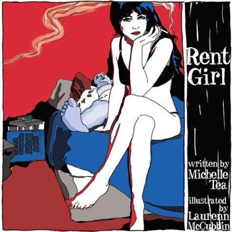 Michelle Tea: Rent Girl (2004, Last Gasp)
