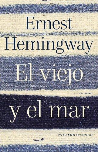 Ernest Hemingway: El viejo y el mar (Paperback, 2011, Vintage Español)