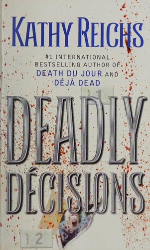 Kathy Reichs: Deadly décisions (2001, Pocket Books)