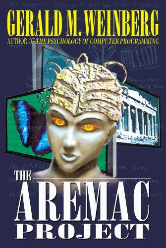 Gerald M. Weinberg: The Aremac Project (Paperback, 2007, Little West Press)