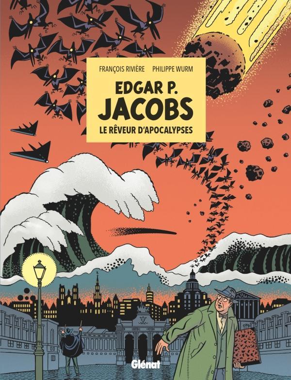 François Rivière: Edgar P. Jacobs : le rêveur d'apocalypses (French language, 2021, Glénat Éditions)